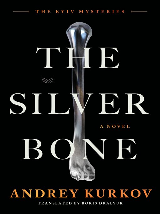 Title details for The Silver Bone by Andrey Kurkov - Available